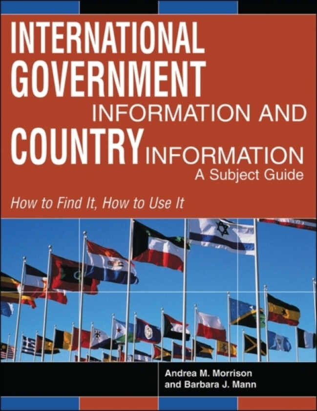International Government Information and Country Information av Andrea Morrison, Barbara Alice Mann (Hardcover)
