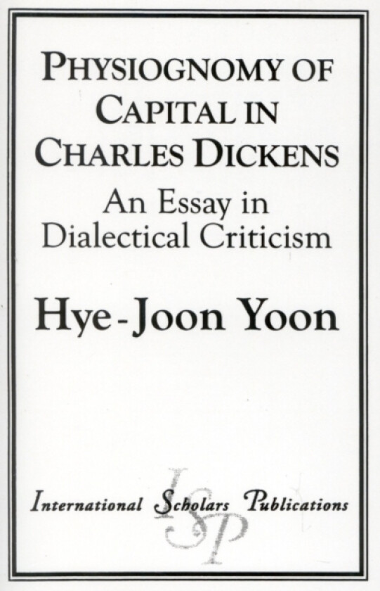 Physiognomy of Capital in Charles Dickens av Hye-Joon Yoon (Paperback)