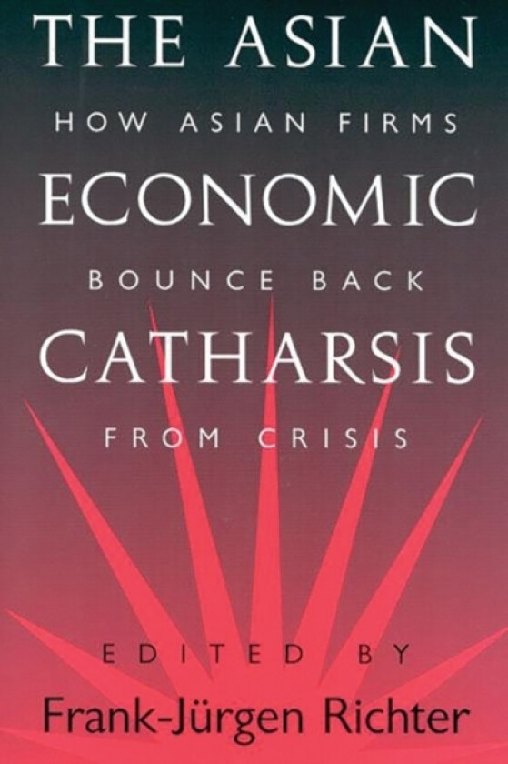 The Asian Economic Catharsis av Frank Richter (Hardcover)