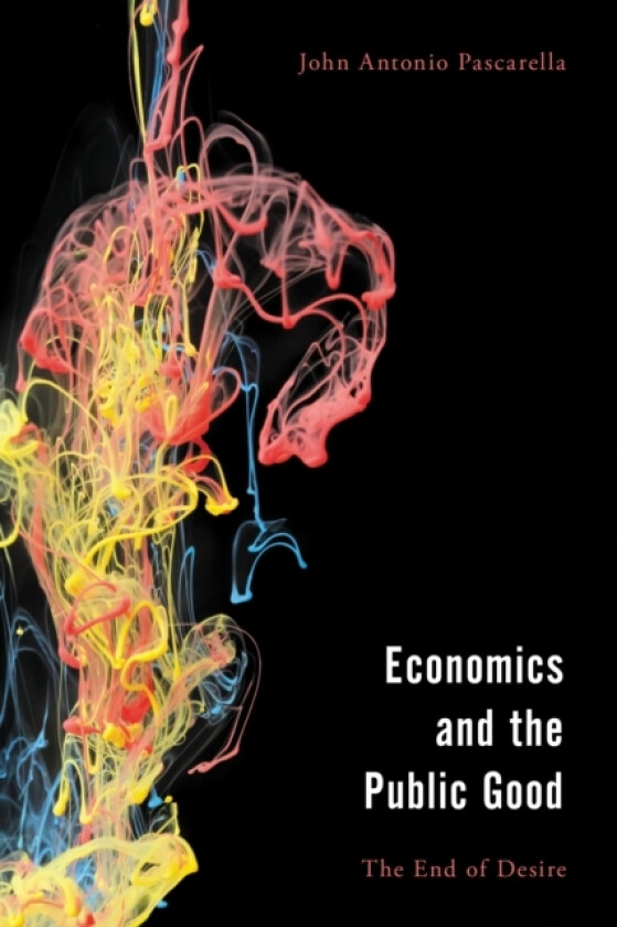 Economics and the Public Good av John Antonio Pascarella (Paperback)