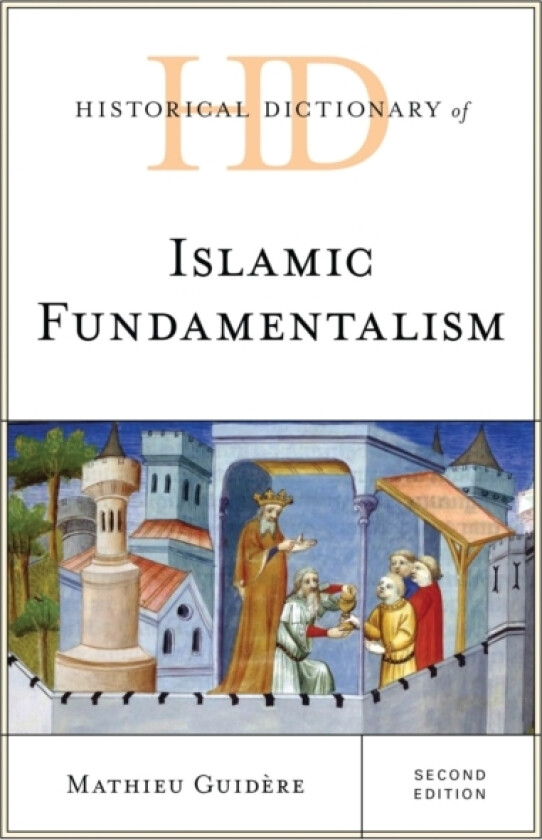 Historical Dictionary of Islamic Fundamentalism av Mathieu Guidere (Hardcover)