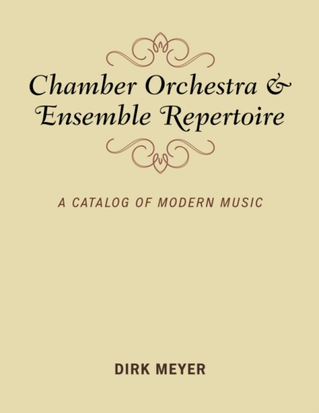 Chamber Orchestra and Ensemble Repertoire av Dirk Meyer (Paperback)