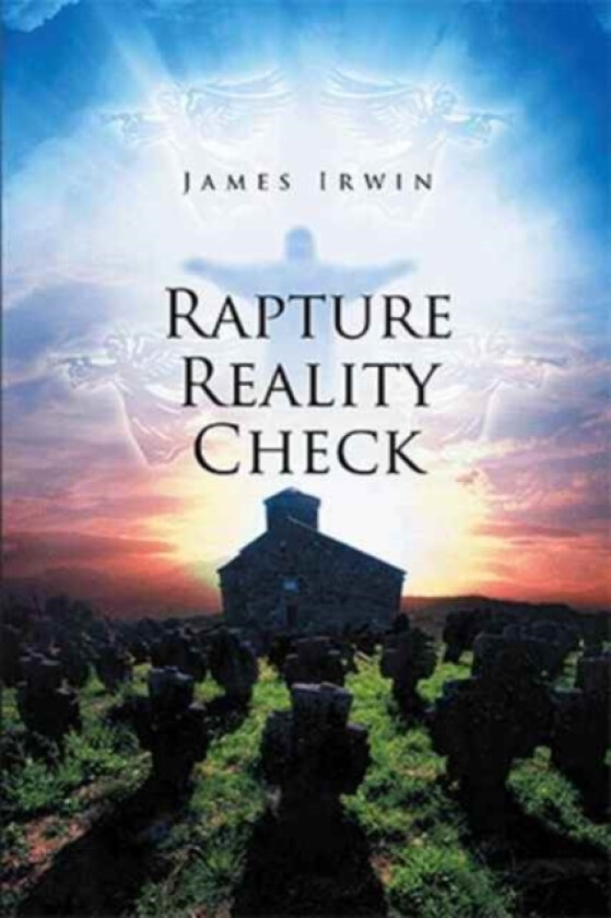 Rapture Reality Check av James Irwin (Hardcover)