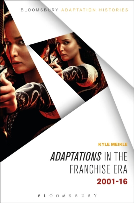 Adaptations in the Franchise Era av Kyle Meikle (Hardcover)