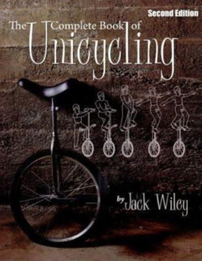 The Complete Book of Unicycling av Jack Wiley (Paperback)