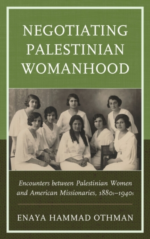 Negotiating Palestinian Womanhood av Enaya Hammad Othman (Paperback)