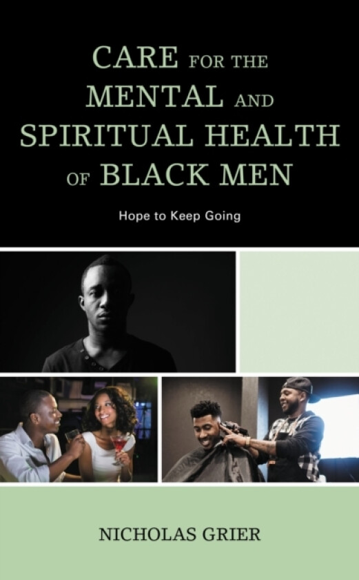 Care for the Mental and Spiritual Health of Black Men av Nicholas Grier (Hardcover)