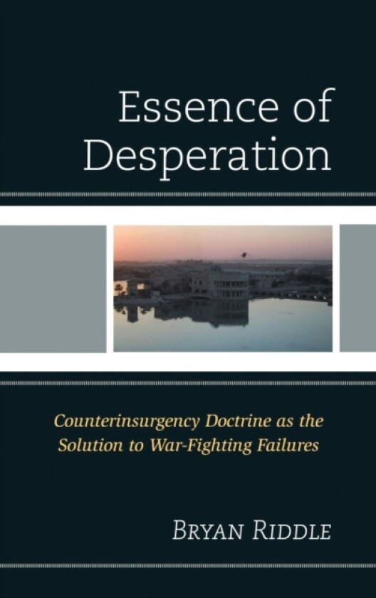 The Essence of Desperation av Bryan Riddle (Hardcover)