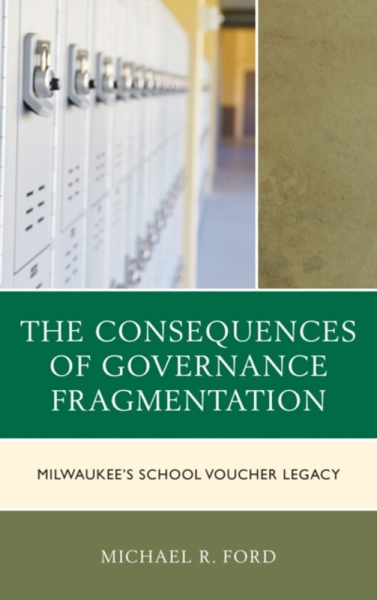 The Consequences of Governance Fragmentation av Michael R. Ford (Hardcover)