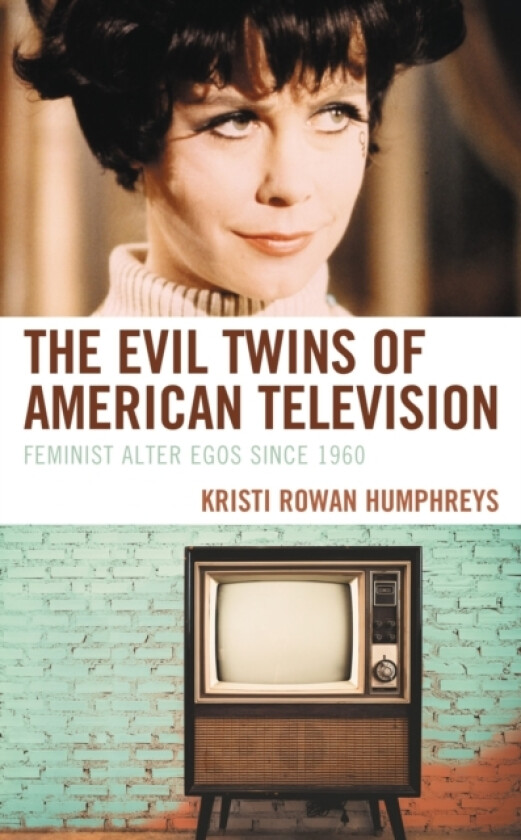 The Evil Twins of American Television av Kristi Rowan Humphreys (Paperback)