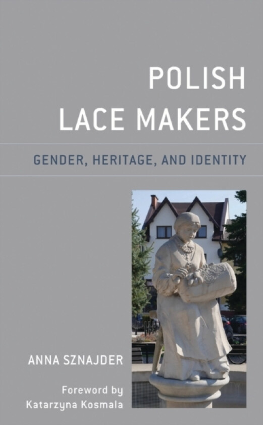 Polish Lace Makers av Anna Sznajder (Hardcover)