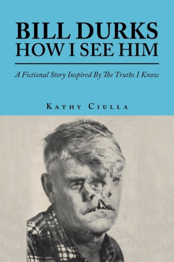 Bill Durks How I See Him av Kathy Ciulla (Paperback)