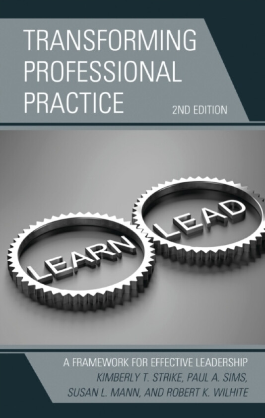 Transforming Professional Practice av Kimberly T. Strike, Paul A. Sims, Susan L. Mann (Hardcover)