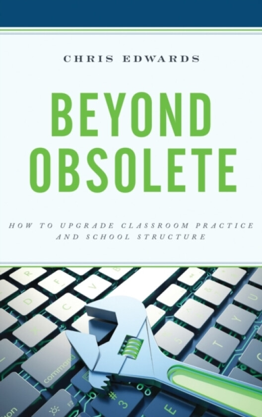 Beyond Obsolete av Chris Edwards (Hardcover)