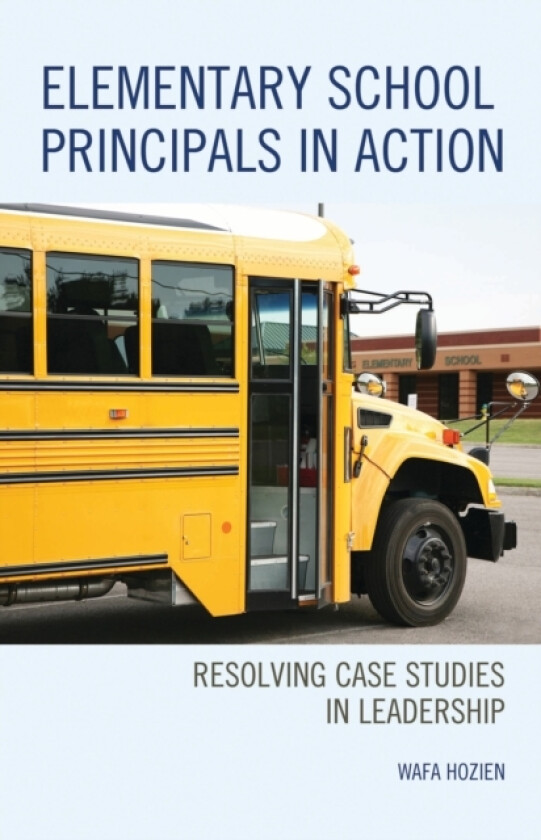 Elementary School Principals in Action av Wafa Hozien (Hardcover)