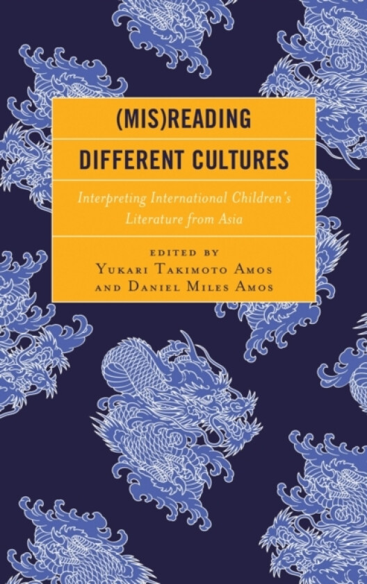 (Mis)Reading Different Cultures av Yukari Takimoto Amos, Daniel Miles Amos (Hardcover)
