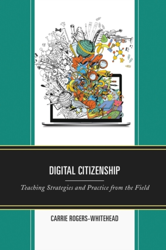 Digital Citizenship av Carrie Rogers-Whitehead (Paperback)