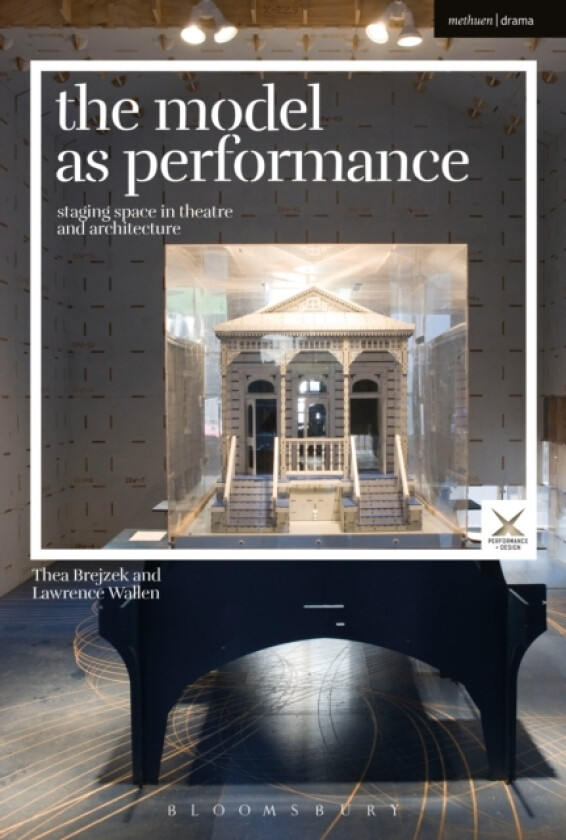 The Model as Performance av Thea Brejzek, Lawrence Wallen (Hardcover)
