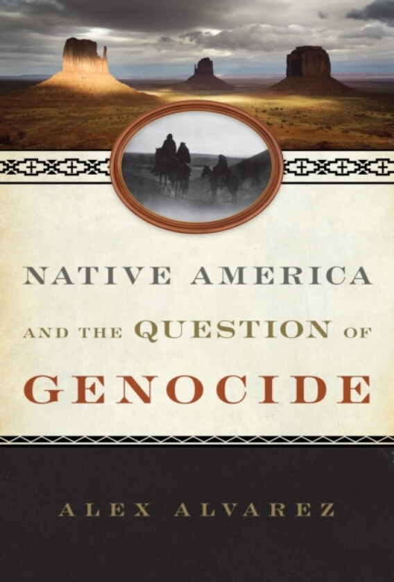 Native America and the Question of Genocide av Alex Alvarez (Paperback)