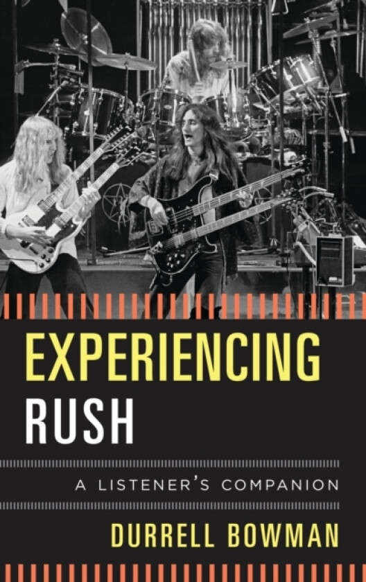 Experiencing Rush av Durrell Bowman (Hardcover)