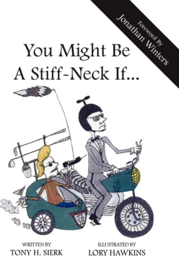 You Might Be a Stiffneck If av Tony H. Sierk (Paperback)