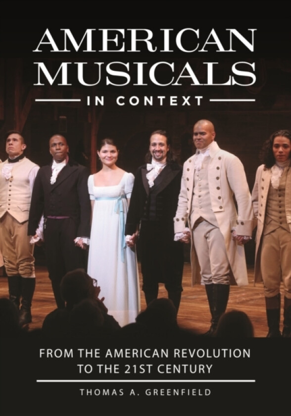 American Musicals in Context av Thomas A. Greenfield (Hardcover)