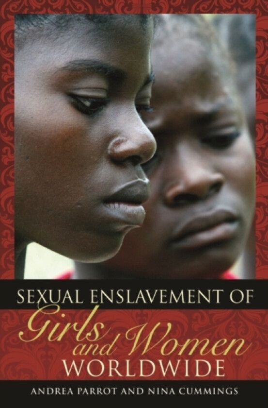Sexual Enslavement of Girls and Women Worldwide av Andrea Ph.D. Parrot, Nina Cummings (Hardcover)
