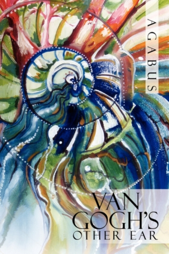 Van Gogh's Other Ear av Agabus (Paperback)