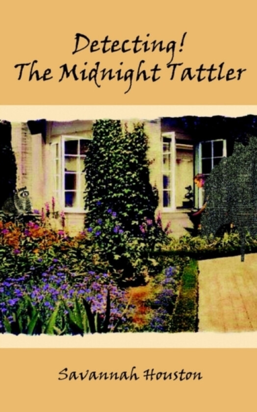 Detecting! the Midnight Tattler av Savannah Houston (Paperback)