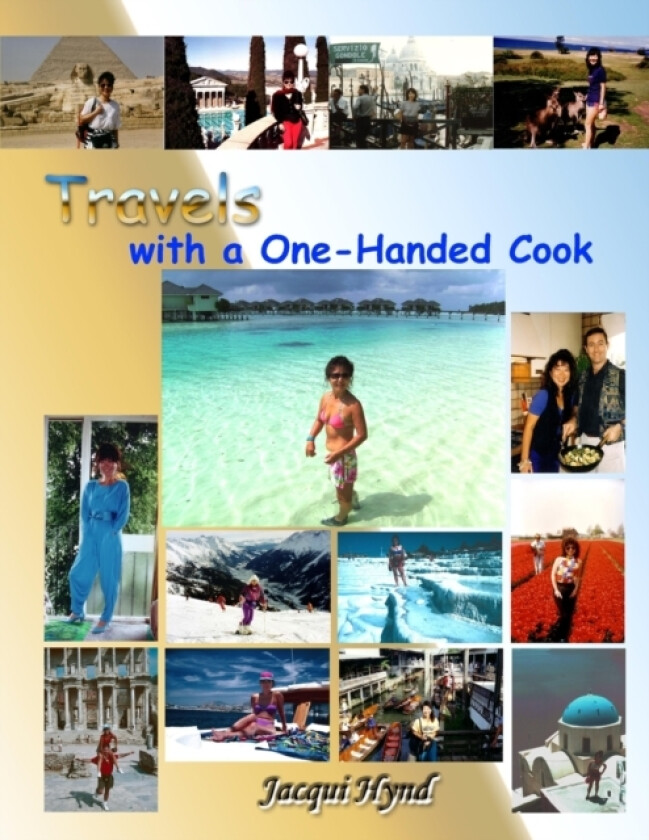 Travels with a One-Handed Cook av Jacqui Hynd (Paperback)