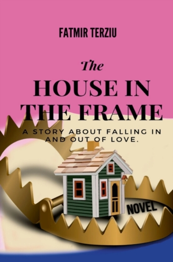 The House in the Frame av Fatmir Terziu (Hardcover)