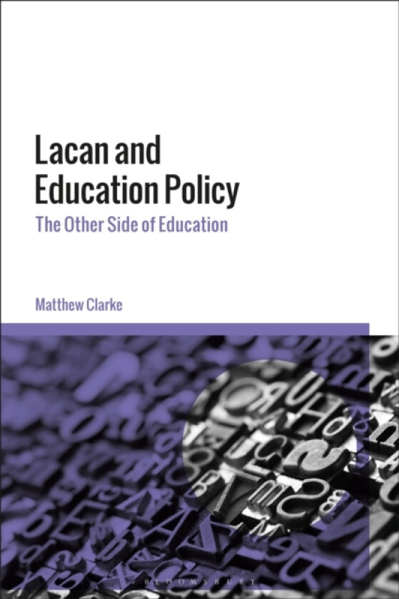 Lacan and Education Policy av Matthew Clarke (Paperback)