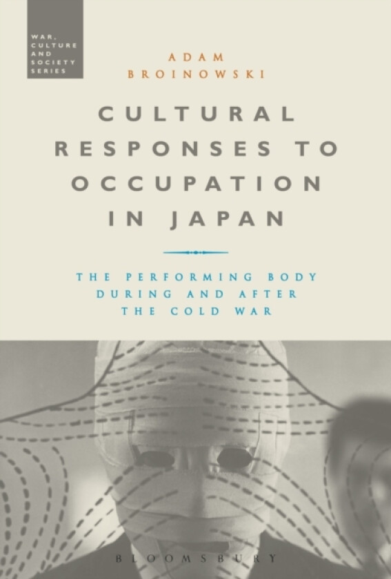 Cultural Responses to Occupation in Japan av Dr Adam Broinowski (Paperback)