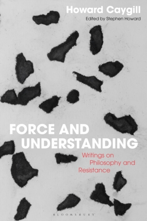 Force and Understanding av Howard Caygill (Paperback)