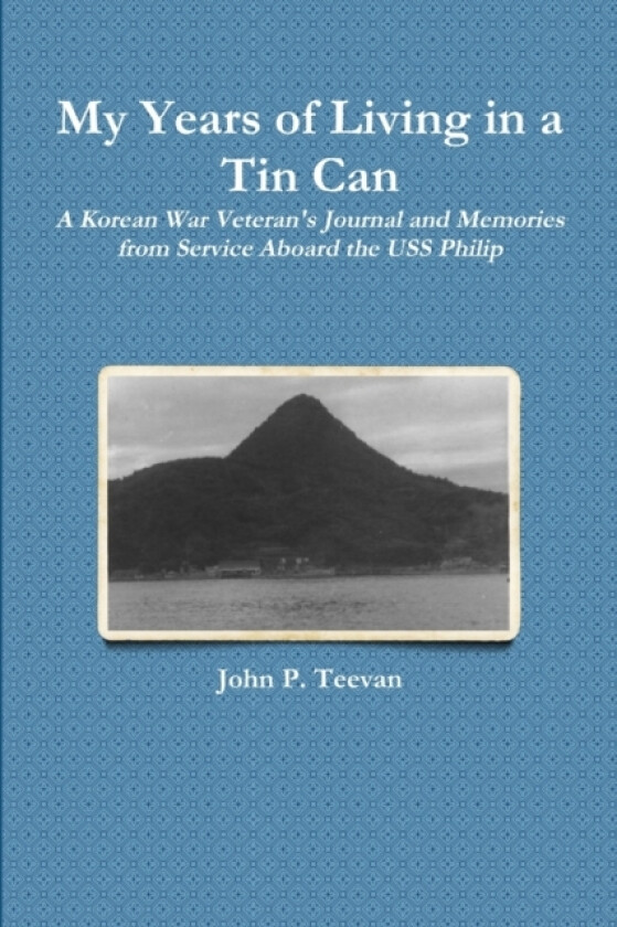 My Years of Living in a Tin Can av John P. Teevan (Paperback)