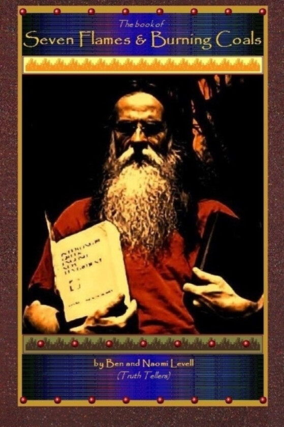 The Book of Seven Flames and Burning Coals av Ben Levell, Naomi Levell (Paperback)