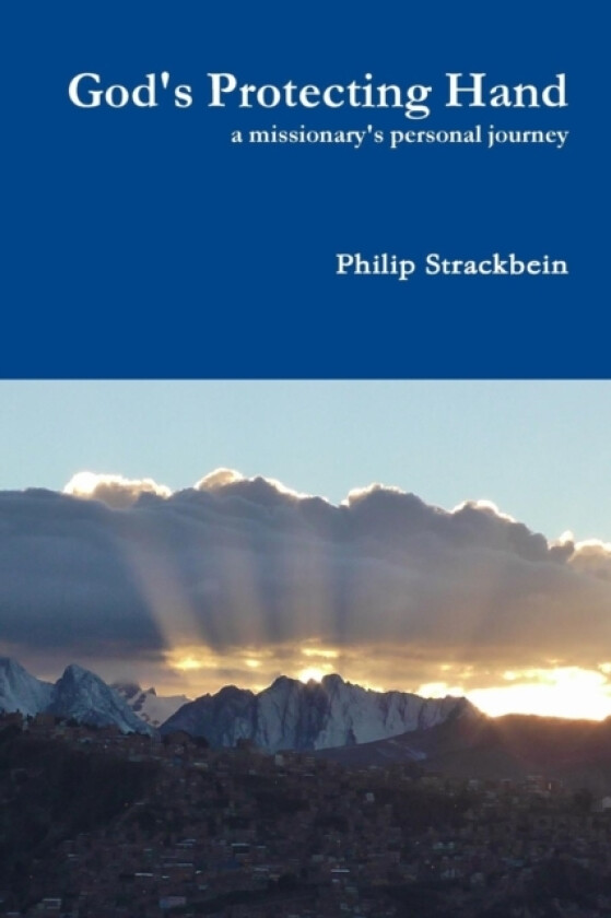 God's Protecting Hand av Philip Strackbein (Paperback)