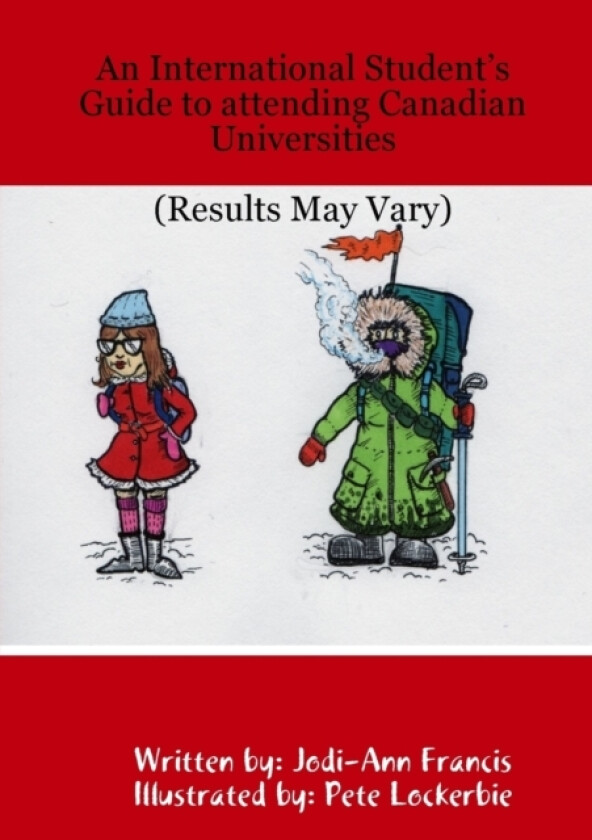 An International Student's Guide to Attending Canadian Universities (Results May Vary) av Jodi-Ann Francis (Paperback)