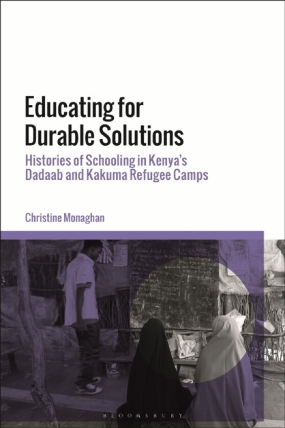 Educating for Durable Solutions av Christine Monaghan (Paperback)