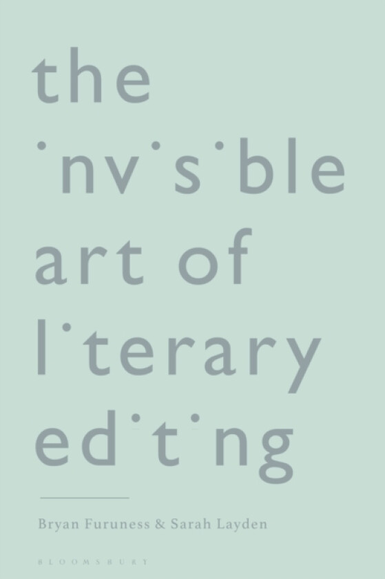 The Invisible Art of Literary Editing av Bryan Furuness, Sarah Layden (Hardcover)