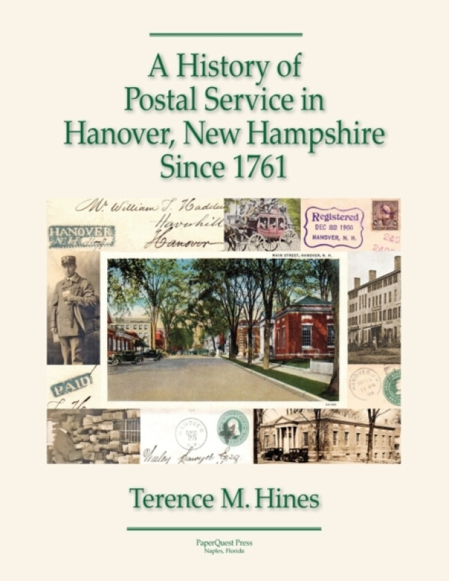 A History of Postal Service in Hanover, New Hampshire Since 1761 av Terence Hines (Paperback)