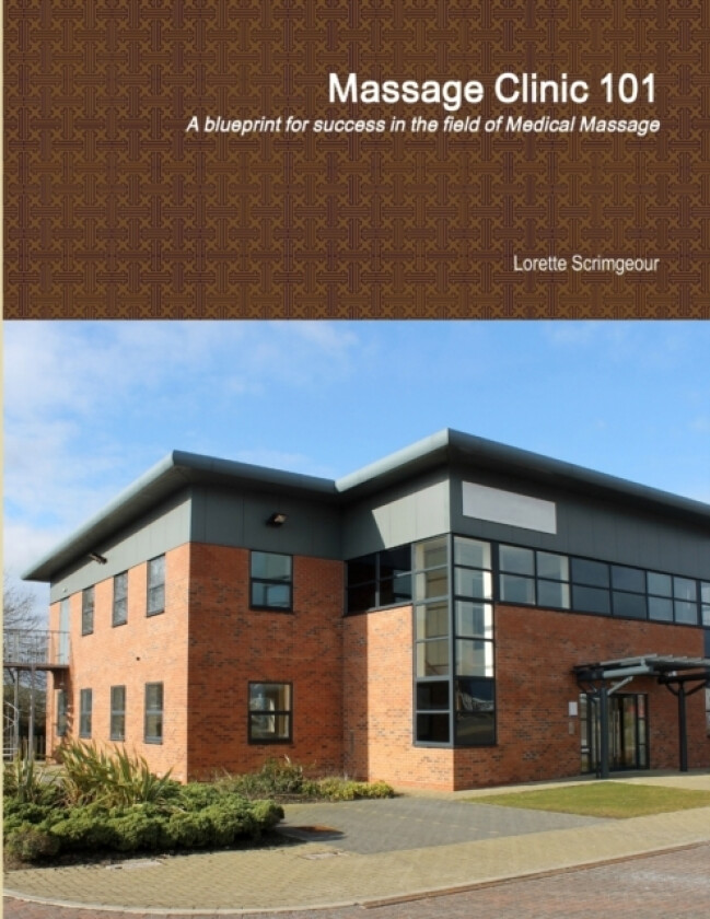 Massage Clinic 101 av Lorette Scrimgeour (Paperback)