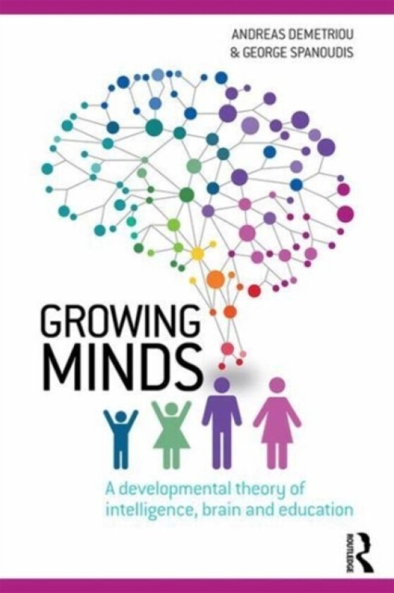 Growing Minds av Andreas Demetriou, George Spanoudis (Paperback)