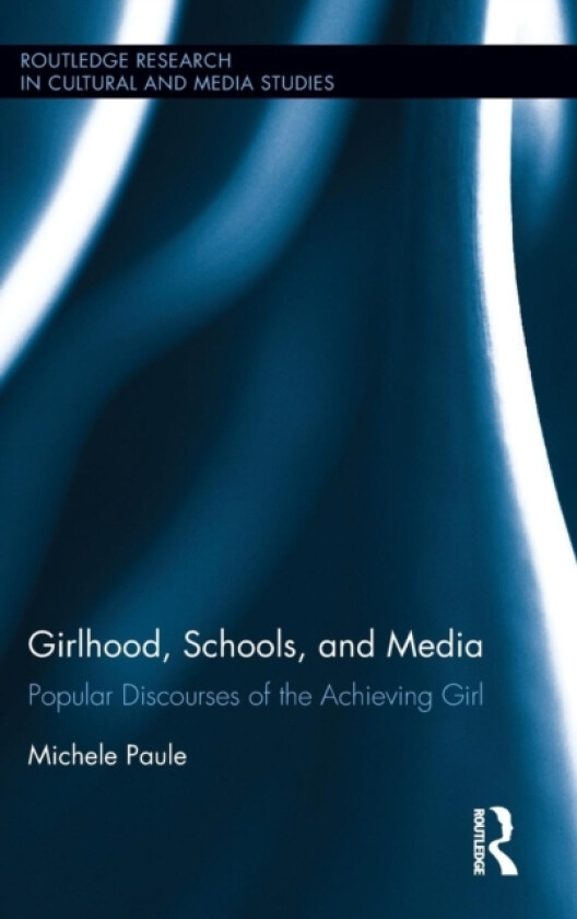 Girlhood, Schools, and Media av Michele Paule (Hardcover)