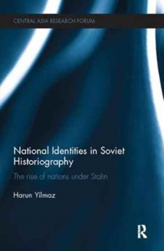 National Identities in Soviet Historiography av Harun Yilmaz (Paperback)