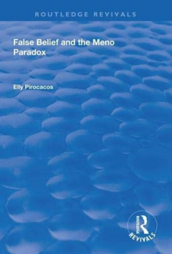 False Belief and the Meno Paradox av Elly Pirocacos (Hardcover)