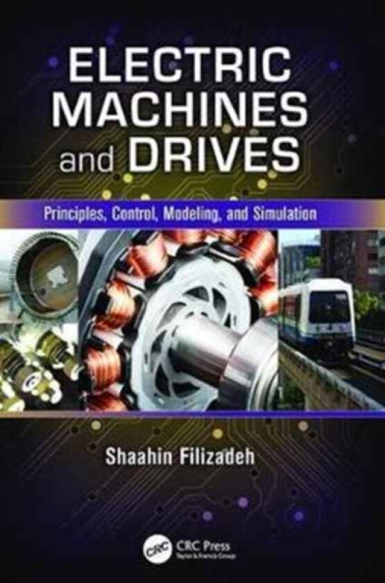 Electric Machines and Drives av Shaahin Filizadeh (Paperback)
