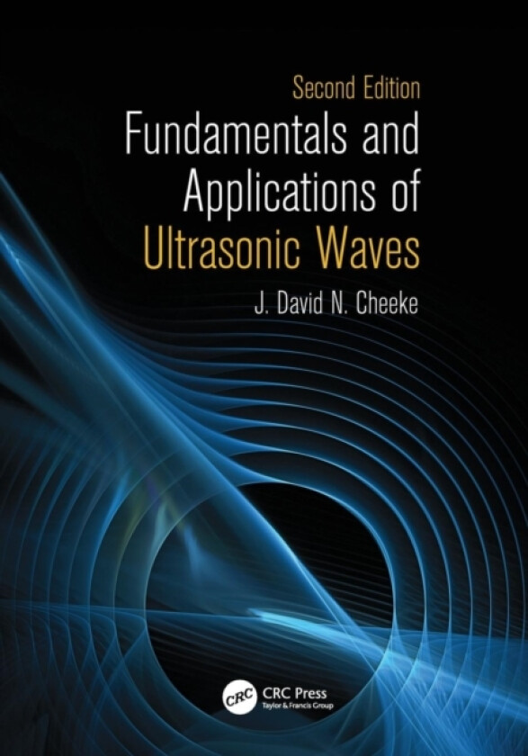 Fundamentals and Applications of Ultrasonic Waves av J.David N. Cheeke (Paperback)