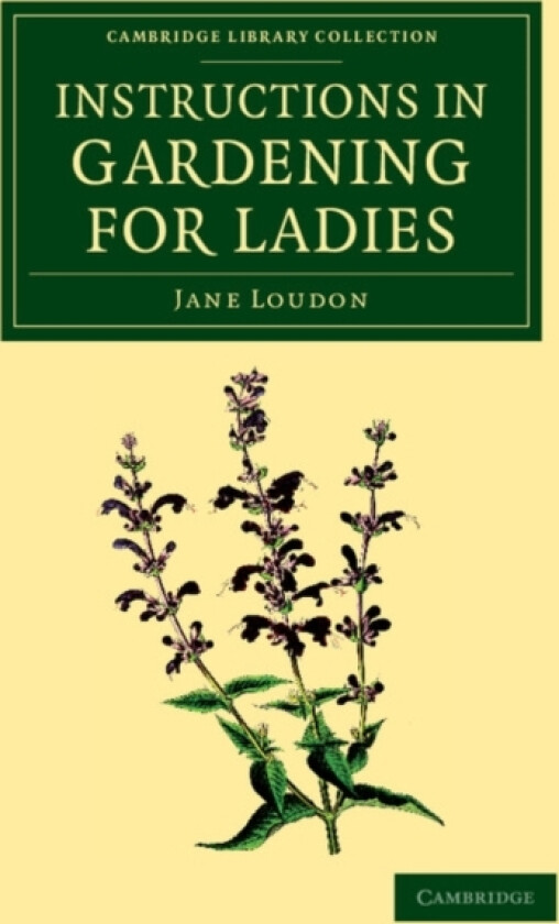 Instructions in Gardening for Ladies av Jane Loudon (Paperback)