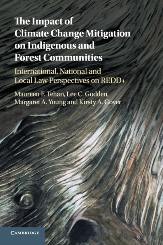 The Impact of Climate Change Mitigation on Indigenous and Forest Communities av Maureen F. Tehan, Lee C. Godden, Margaret A. Young (Paperback)